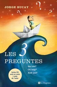 3 PREGUNTES, LES | 9788498671254 | BUCAY, JORGE | Llibreria Online de Banyoles | Comprar llibres en català i castellà online