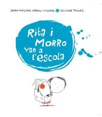 RITA I MORRO VAN A L'ESCOLA | 9788498671070 | ARROU-VICNOD, J-P./TALLEC, O. | Llibreria L'Altell - Llibreria Online de Banyoles | Comprar llibres en català i castellà online - Llibreria de Girona