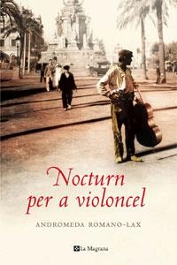 NOCTURN PER A VIOLONCEL | 9788498671247 | ROMANO LAX, ANDROMEDA | Llibreria Online de Banyoles | Comprar llibres en català i castellà online