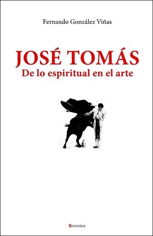 JOSE TOMAS, DE LO ESPIRITUAL AL ARTE | 9788496756533 | GONZALEZ, FERNANDO | Llibreria L'Altell - Llibreria Online de Banyoles | Comprar llibres en català i castellà online - Llibreria de Girona