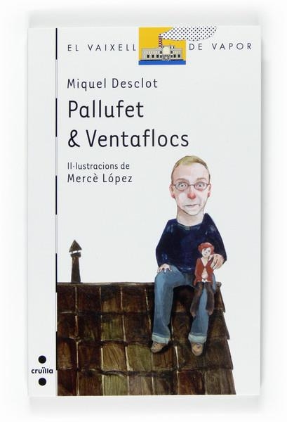 PALLUFET & VENTAFLOCS | 9788466120524 | DESCLOT, MIQUEL | Llibreria L'Altell - Llibreria Online de Banyoles | Comprar llibres en català i castellà online - Llibreria de Girona