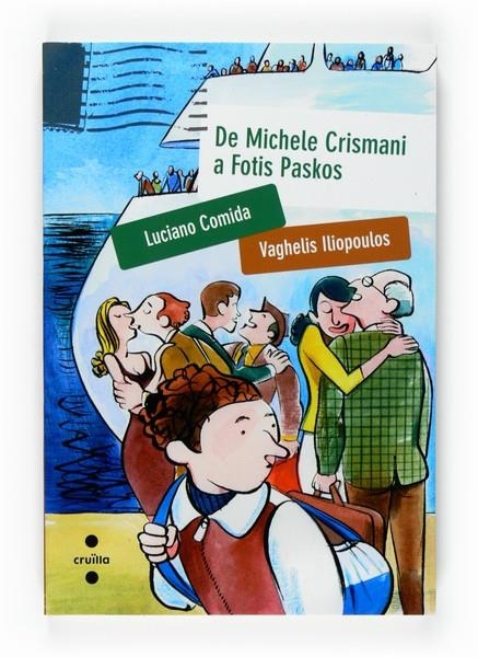 DE MICHELE CRISMANI A FOTIS PASKOS | 9788466120531 | COMIDA, LUCIANO * ILIOPOULUS, VAHÇGHELIS | Llibreria L'Altell - Llibreria Online de Banyoles | Comprar llibres en català i castellà online - Llibreria de Girona