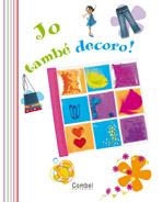 JO TAMBÉ DECORO | 9788498252910 | REVOL, VALÉRIE | Llibreria Online de Banyoles | Comprar llibres en català i castellà online