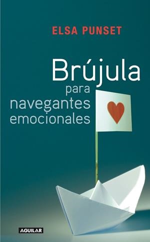 BRUJULA PARA NAVEGANTES EMOCIONALES | 9788403099081 | PUNSET, ELSA | Llibreria L'Altell - Llibreria Online de Banyoles | Comprar llibres en català i castellà online - Llibreria de Girona
