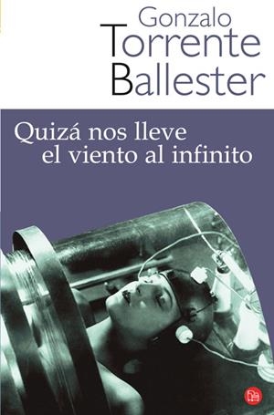 QUIZA NOS LLEVE EL VIENTO AL INFINITO | 9788466320979 | TORRENTE BALLESTER, GONZALO | Llibreria L'Altell - Llibreria Online de Banyoles | Comprar llibres en català i castellà online - Llibreria de Girona