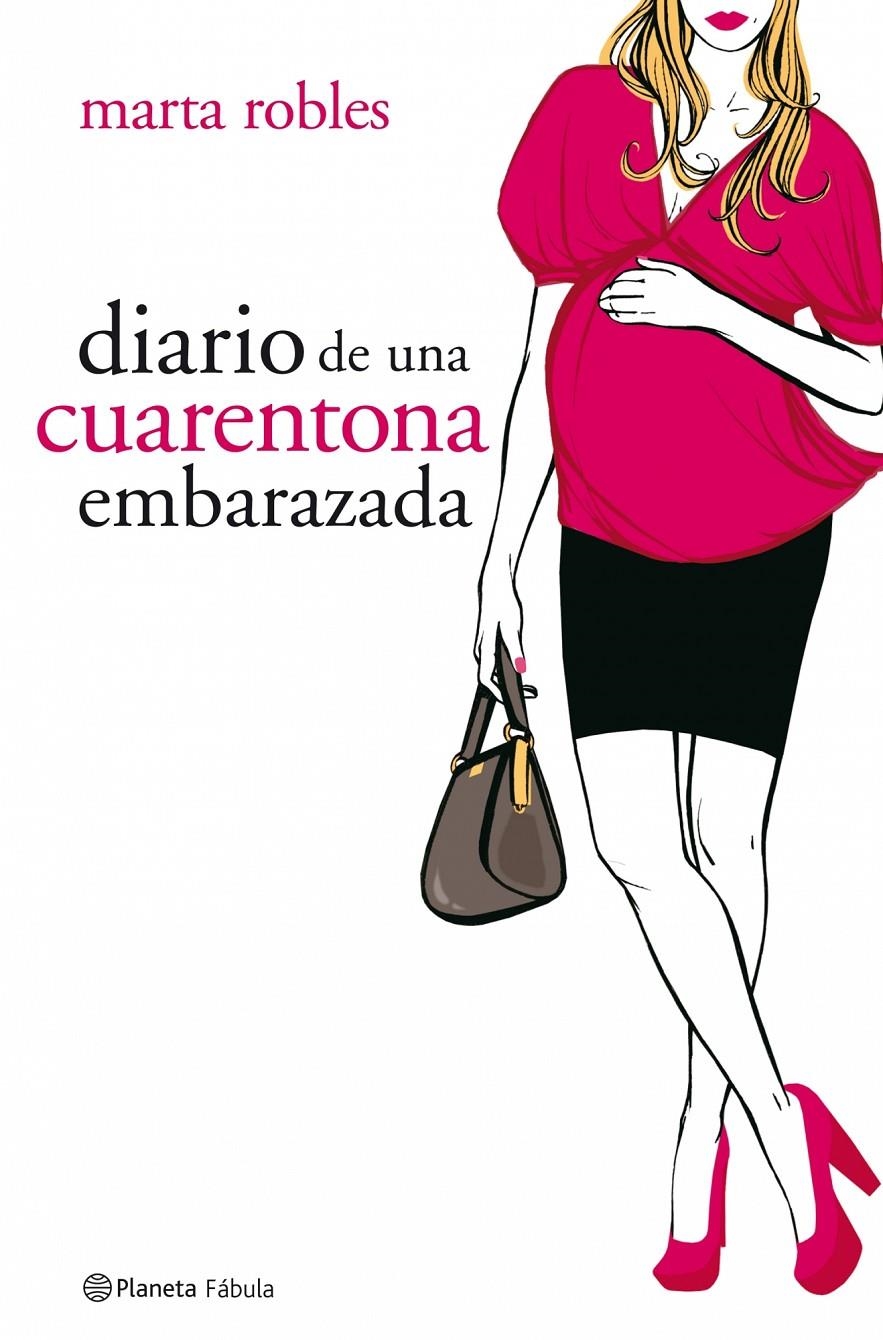 DIARIO DE UNA CUARENTONA EMBARAZADA | 9788408078326 | ROBLES, MARTA | Llibreria L'Altell - Llibreria Online de Banyoles | Comprar llibres en català i castellà online - Llibreria de Girona