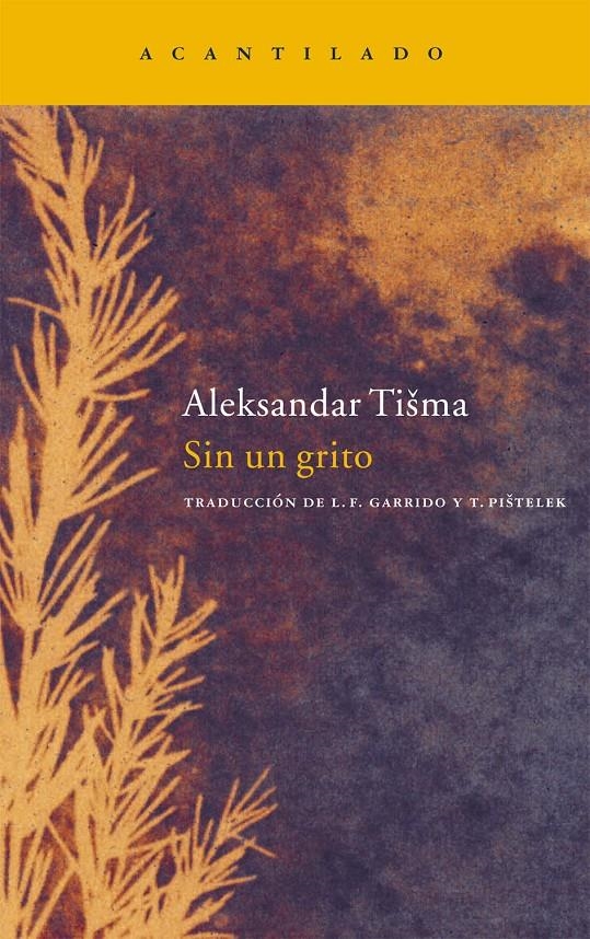 SIN UN GRITO | 9788496834477 | TISMA, ALEKSANDAR | Llibreria L'Altell - Llibreria Online de Banyoles | Comprar llibres en català i castellà online - Llibreria de Girona