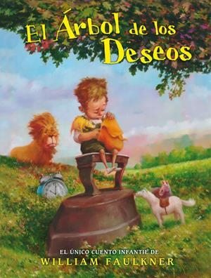 ARBOL DE LOS DESEOS, EL (TD) | 9788420472997 | FAULKNER, WILLIAM | Llibreria L'Altell - Llibreria Online de Banyoles | Comprar llibres en català i castellà online - Llibreria de Girona