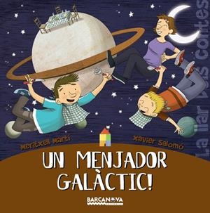 UN MENJADOR GALACTIC | 9788448920777 | MARTI, MERITXELL I SALOMO, XAVIER | Llibreria Online de Banyoles | Comprar llibres en català i castellà online