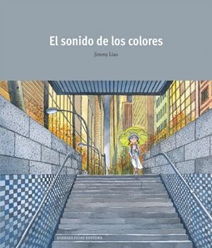 SONIDO DE LOS COLORES | 9788493559182 | LIAO, JIMMY | Llibreria Online de Banyoles | Comprar llibres en català i castellà online