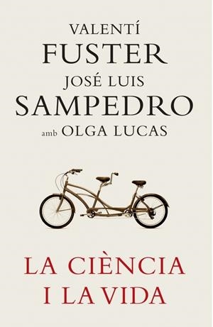 CIENCIA I LA VIDA, LA | 9788401387180 | FUSTER, VALENTI I SAMPEDRO, JOSE LUIS | Llibreria Online de Banyoles | Comprar llibres en català i castellà online
