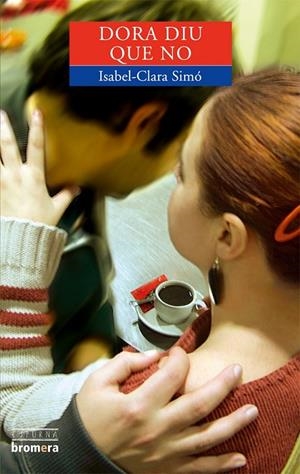 DORA DIU QUE NO | 9788498240429 | SIMÓ, ISABEL-CLARA | Llibreria Online de Banyoles | Comprar llibres en català i castellà online