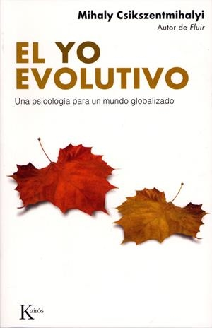 YO EVOLUTIVO, EL | 9788472456662 | CSIKSZENTMIHALYI, MIHALY | Llibreria L'Altell - Llibreria Online de Banyoles | Comprar llibres en català i castellà online - Llibreria de Girona