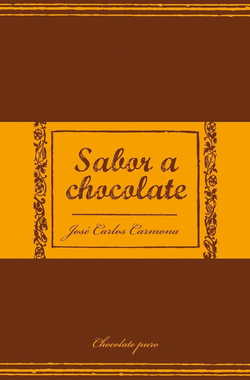 SABOR A CHOCOLATE   FG | 9788466320719 | CARMONA SARMIENTO, JOSÉ CARLOS | Llibreria L'Altell - Llibreria Online de Banyoles | Comprar llibres en català i castellà online - Llibreria de Girona