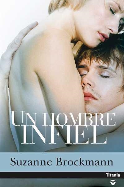 HOMBRE INFIEL, UN | 9788496711341 | BROCKMANN,SUZANNE | Llibreria L'Altell - Llibreria Online de Banyoles | Comprar llibres en català i castellà online - Llibreria de Girona