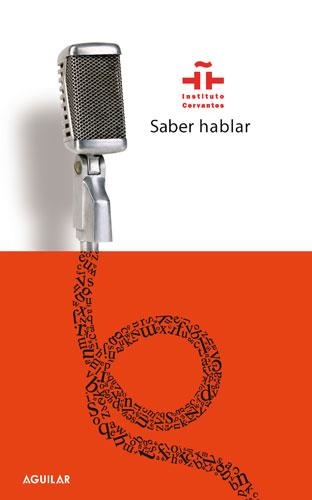 SABER HABLAR | 9788403098060 | INSTITUTO CERVANTES | Llibreria L'Altell - Llibreria Online de Banyoles | Comprar llibres en català i castellà online - Llibreria de Girona