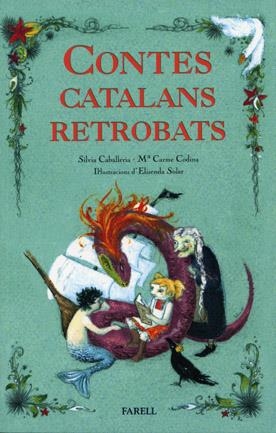 CONTES CATALANS RETROBATS | 9788495695888 | CABALLERIA, SILVIAN/ CODINA, M.CARME | Llibreria L'Altell - Llibreria Online de Banyoles | Comprar llibres en català i castellà online - Llibreria de Girona