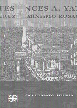 ILUMINISMO ROSACRUZ, EL | 9788498411676 | YATES, FRANCES A. | Llibreria L'Altell - Llibreria Online de Banyoles | Comprar llibres en català i castellà online - Llibreria de Girona