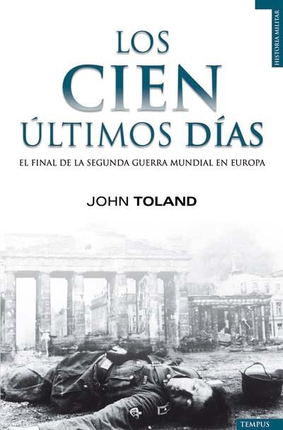 CIEN ULTIMOS DIAS, LOS | 9788493618124 | TOLAND, JOHN | Llibreria L'Altell - Llibreria Online de Banyoles | Comprar llibres en català i castellà online - Llibreria de Girona