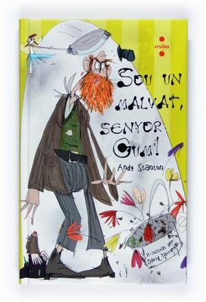 SOU UN MALVAT, SENYOR GUM! | 9788466120814 | STANTON, ANDY | Llibreria Online de Banyoles | Comprar llibres en català i castellà online
