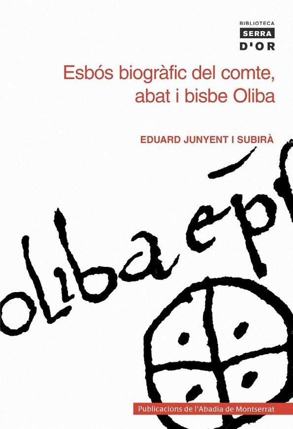 ESBOS BIOGRAFIC DEL COMTE ABAT I BISBE OLIBA | 9788484150886 | JUNYENT I SUBRIA, EDUARD | Llibreria L'Altell - Llibreria Online de Banyoles | Comprar llibres en català i castellà online - Llibreria de Girona