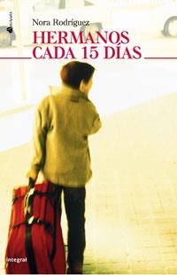 HERMANOS CADA 15 DÍAS | 9788498671629 | RPDRÍGUEZ,NORA | Llibreria L'Altell - Llibreria Online de Banyoles | Comprar llibres en català i castellà online - Llibreria de Girona