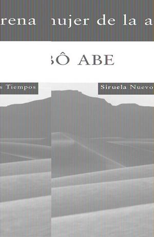 MUJER DE LA ARENA | 9788498411928 | ABE, KÔBÔ (1924-1993) | Llibreria Online de Banyoles | Comprar llibres en català i castellà online