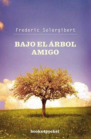 BAJO EL ARBOL AMIGO (B4P, 76) | 9788496829787 | SOLERGIBERT, FREDERIC | Llibreria Online de Banyoles | Comprar llibres en català i castellà online
