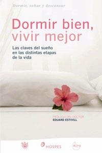 DORMIR BIEN, VIVIR MEJOR. LAS CLAVES DEL SUEÑO EN LAS DISTIN | 9788498670318 | ESTIVILL, EDUARD | Llibreria L'Altell - Llibreria Online de Banyoles | Comprar llibres en català i castellà online - Llibreria de Girona