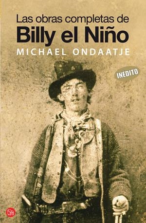 LAS OBRAS COMPLETAS DE BILLY THE KID FG | 9788466320733 | ONDAATJE, MICHAEL | Llibreria Online de Banyoles | Comprar llibres en català i castellà online