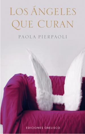 ANGELES QUE CURAN LOS | 9788497774505 | PIERPAOLI, PAOLA | Llibreria L'Altell - Llibreria Online de Banyoles | Comprar llibres en català i castellà online - Llibreria de Girona