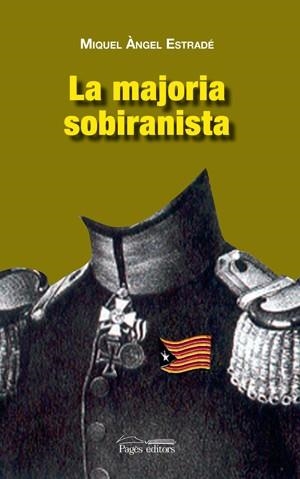MAJORIA SOBIRANISTA, LA | 9788497796286 | ESTRADE, MIGUEL ANGEL | Llibreria L'Altell - Llibreria Online de Banyoles | Comprar llibres en català i castellà online - Llibreria de Girona