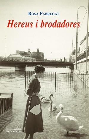 HEREUS I BRODADORES | 9788497796378 | FABREGAT, ROSA | Llibreria L'Altell - Llibreria Online de Banyoles | Comprar llibres en català i castellà online - Llibreria de Girona