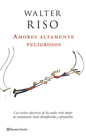 AMORES ALTAMENTE PELIGROSOS | 9788408063780 | RISO,WALTER | Llibreria Online de Banyoles | Comprar llibres en català i castellà online