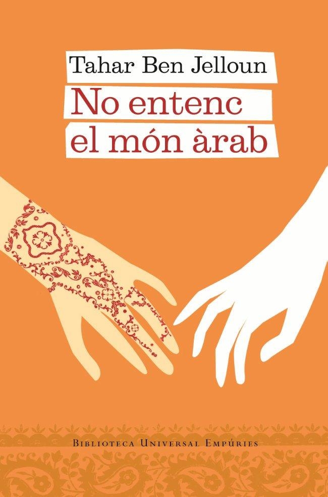 NO ENTENC EL MON ARAB | 9788497872959 | JELLOUN, TAHAR BEN | Llibreria L'Altell - Llibreria Online de Banyoles | Comprar llibres en català i castellà online - Llibreria de Girona