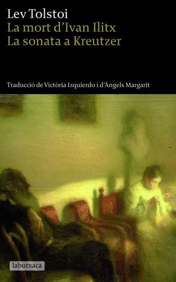 LA MORT D'IVAN ILLITX, LA SONATA A KREUTZER | 9788496863613 | TOLSTOI, LEV | Llibreria L'Altell - Llibreria Online de Banyoles | Comprar llibres en català i castellà online - Llibreria de Girona