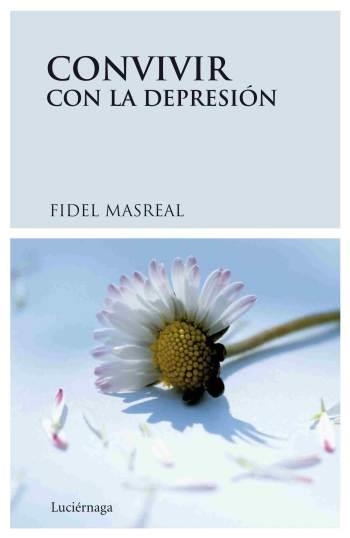 CONVIVIR CON LA DEPRESION | 9788489957886 | MASREAL, FIDEL | Llibreria L'Altell - Llibreria Online de Banyoles | Comprar llibres en català i castellà online - Llibreria de Girona