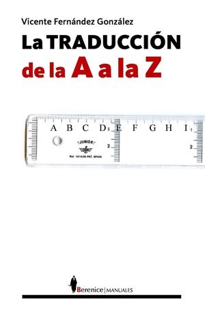 TRADUCCION DE LA A A LA Z, LA | 9788496756557 | FERNÁNDEZ GONZÁLEZ, VICENTE | Llibreria L'Altell - Llibreria Online de Banyoles | Comprar llibres en català i castellà online - Llibreria de Girona