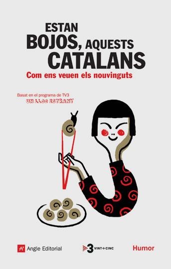 ESTAN BOJOS AQUESTS CATALANS. COM ENS VEUEN ELS NOUVINGUTS | 9788496970373 | AA.VV. | Llibreria Online de Banyoles | Comprar llibres en català i castellà online