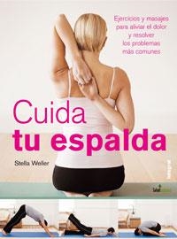 CUIDA TU ESPALDA | 9788498670769 | WELLER, STELLA | Llibreria L'Altell - Llibreria Online de Banyoles | Comprar llibres en català i castellà online - Llibreria de Girona