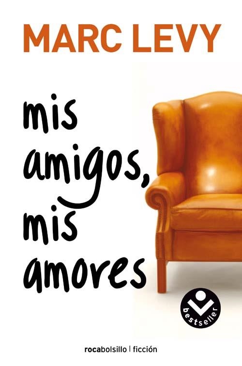 MIS AMIGOS, MIS AMORES | 9788496940284 | LEVY, MARC | Llibreria L'Altell - Llibreria Online de Banyoles | Comprar llibres en català i castellà online - Llibreria de Girona