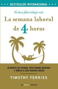 SEMANA LABORAL DE 4 HORAS, LA | 9788498672053 | FERRISS, TIMOTHY | Llibreria L'Altell - Llibreria Online de Banyoles | Comprar llibres en català i castellà online - Llibreria de Girona