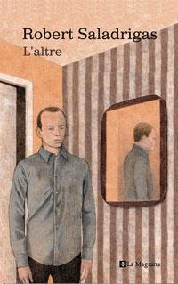 ALTRE, L' (LES ALES ESTESES, 241) | 9788498672152 | SALADRIGAS, ROBERT | Llibreria L'Altell - Llibreria Online de Banyoles | Comprar llibres en català i castellà online - Llibreria de Girona