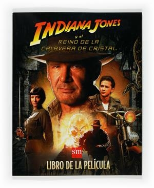 INDIANA JONES Y EL REINO CALAVERA CRISTAL, LIBRO PELICULA | 9788467527940 | VARIOS AUTORES, | Llibreria Online de Banyoles | Comprar llibres en català i castellà online