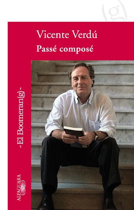 PASSE COMPOSE | 9788420473918 | VERDÚ, VICENTE | Llibreria L'Altell - Llibreria Online de Banyoles | Comprar llibres en català i castellà online - Llibreria de Girona