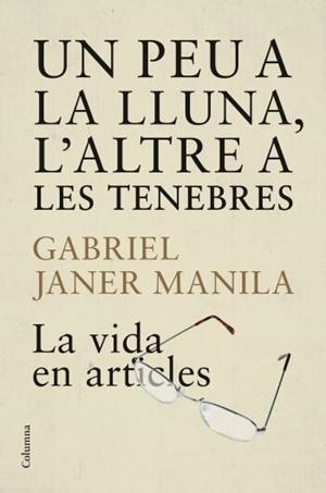 UN PEU A LA LLUNA L´ALTRE A LES TEN | 9788466409223 | JANER MANILLA, GABRIEL | Llibreria Online de Banyoles | Comprar llibres en català i castellà online