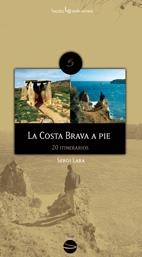 LA COSTA BRAVA A PIE.20 ITINERARIOS | 9788496754195 | LARA,SERGI | Llibreria L'Altell - Llibreria Online de Banyoles | Comprar llibres en català i castellà online - Llibreria de Girona