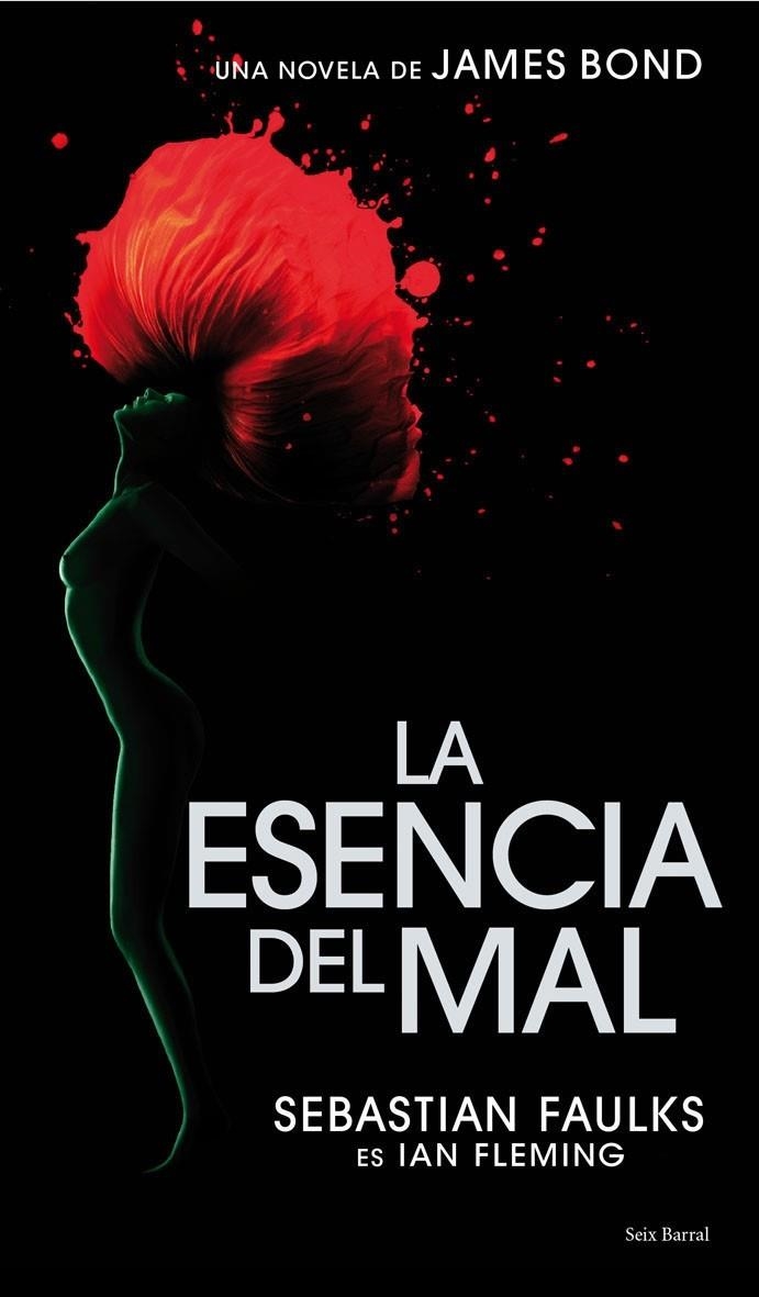 ESENCIA DEL MAL. UNA NOVELA DE JAMES BOND | 9788432231742 | FAULKS, SEBASTIAN... ES IAN FLEMING | Llibreria L'Altell - Llibreria Online de Banyoles | Comprar llibres en català i castellà online - Llibreria de Girona
