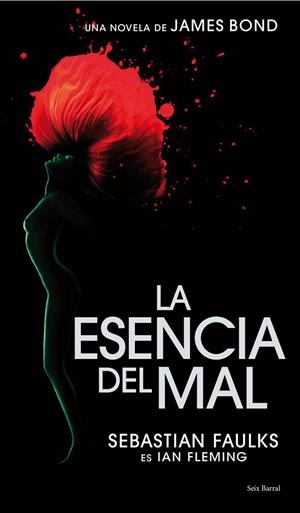 ESENCIA DEL MAL. UNA NOVELA DE JAMES BOND | 9788432231742 | FAULKS, SEBASTIAN... ES IAN FLEMING | Llibreria Online de Banyoles | Comprar llibres en català i castellà online