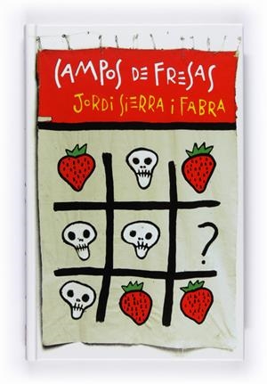 CAMPO DE FRESAS | 9788467529234 | SIERRA I FABRA, JORDI | Llibreria Online de Banyoles | Comprar llibres en català i castellà online